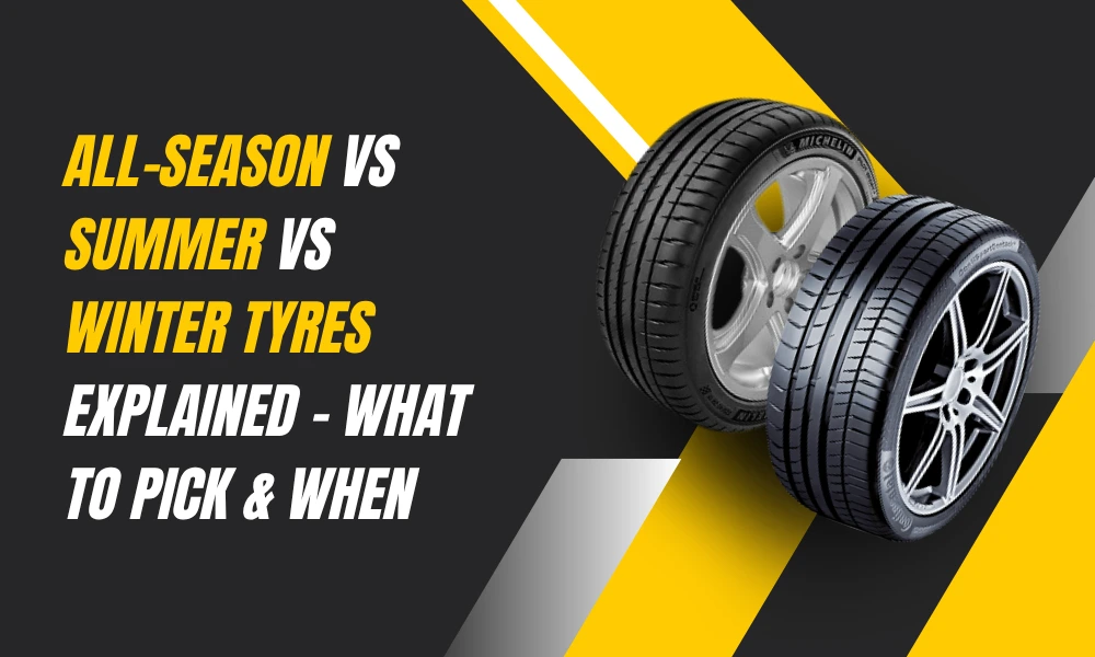 All-Season vs Summer vs Winter Tyres Explained – What to Pick & When